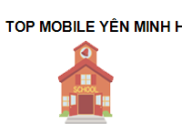 TRUNG TÂM Top Mobile Yên Minh Hà Giang